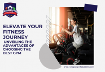 Unveiling the Advantages of Choosing the Best Gym