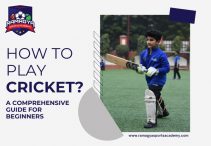 How to Play Cricket: A Comprehensive Guide for Beginners