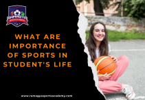 What are Importance of Sports in Student’s Life