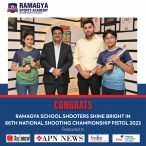 Ramagya Sports Academy Triumphs at 66th National Shooting Championship Pistol 2023