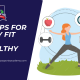 Stay Fit and Healthy