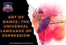 Art of Dance: The Universal Language of Expression