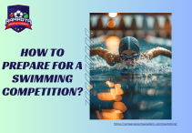How to Prepare for a Swimming Competition?