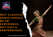 Embracing the Essence: Why Classical Dance Should Be an Experience, Not Just a Performance