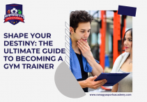 Shape Your Destiny: The Ultimate Guide to Becoming a Gym Trainer