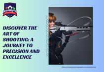 Discover the Art of Shooting: A Journey to Precision and Excellence