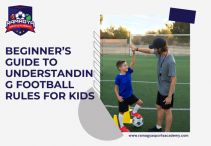 Beginner’s Guide to Understanding Football Rules for Kids