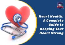 Heart Health | A Complete Guide to Keeping Your Heart Strong