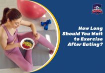 How Long Should You Wait to Exercise After Eating?