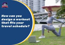 How can you design a workout that fits your travel schedule?