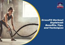 CrossFit Workout Explained | Benefits, Tips, and Techniques