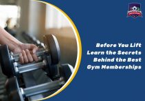 Before You Lift Learn the Secrets Behind the Best Gym Memberships