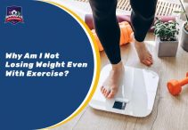 Why Am I Not Losing Weight Even With Exercise?