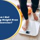 Why am I not losing weight?
