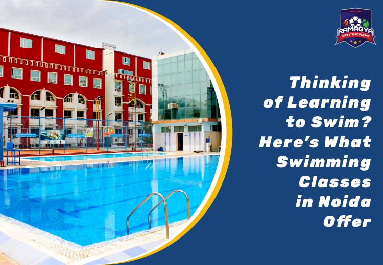 Thinking of Learning to Swim? Here’s What Swimming Classes in Noida Offer