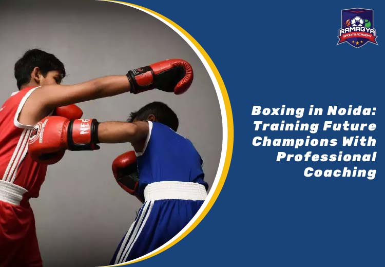 Boxing in Noida: Training Future Champions With Professional Coaching