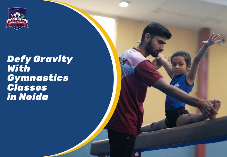 Defy Gravity With Gymnastics Classes in Noida